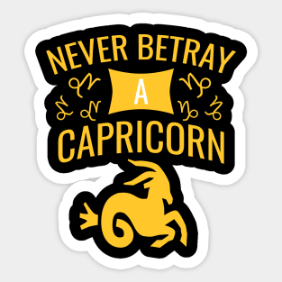 Never betray a capricorn Sticker